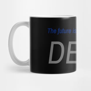 Future is Dero Mug